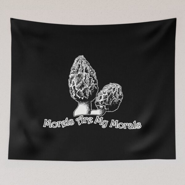 Item preview, Morels Are My Morals designed and sold by borkanrohmadm.