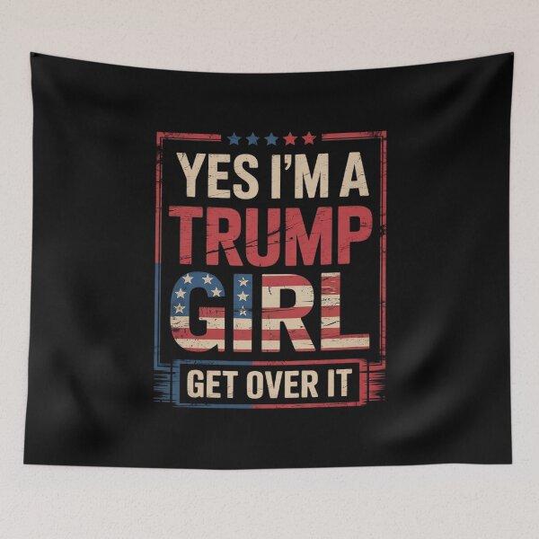 Item preview, Yes I'm A Trump Girl Get Over it For Trump Supporter designed and sold by CombatTask.