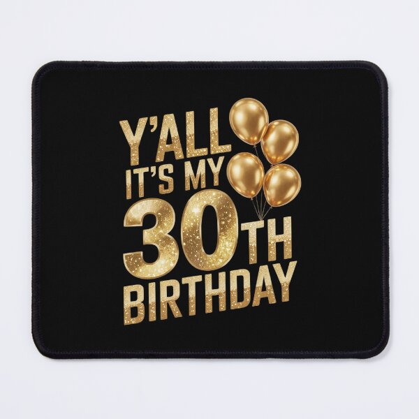Item preview, Y'all Its My 30th Birthday Happy 30 Year Old Birthday designed and sold by MythWoot.