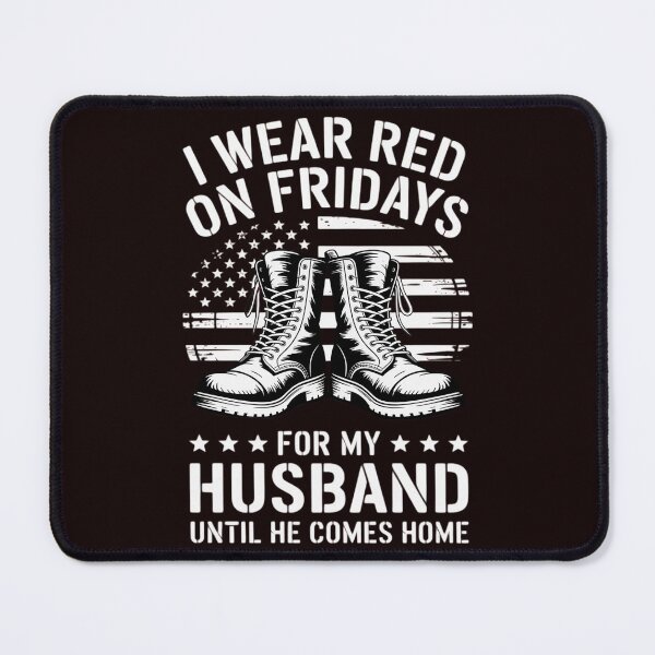 Item preview, I Wear Red On Fridays For My HUSBAND Until He Comes Home designed and sold by hettingerchaim.