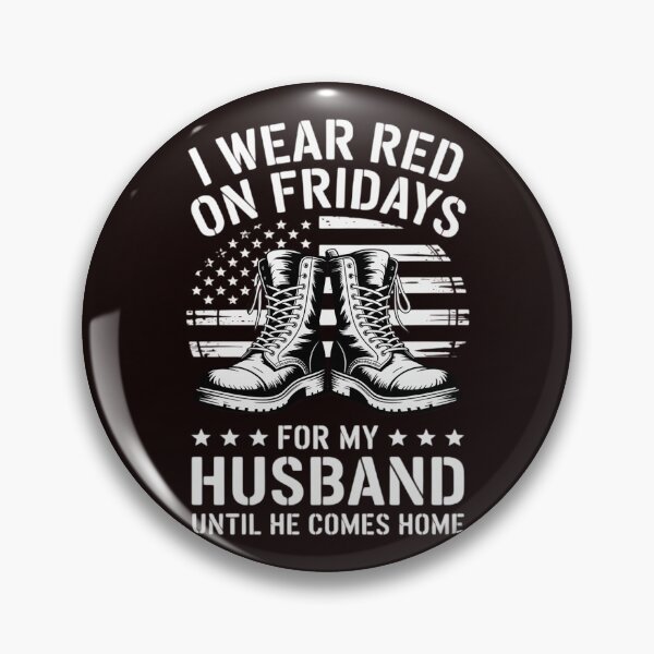 Item preview, I Wear Red On Fridays For My HUSBAND Until He Comes Home designed and sold by hettingerchaim.