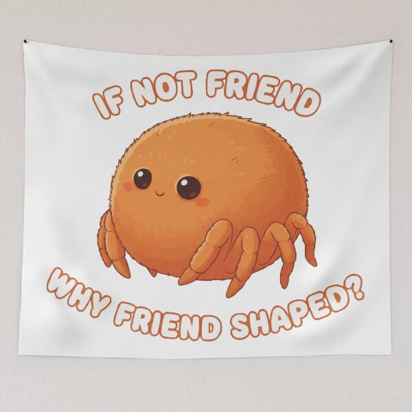 Item preview, If Not Friend Why Friend Shaped - Jumping Spider Meme designed and sold by Petzzz.
