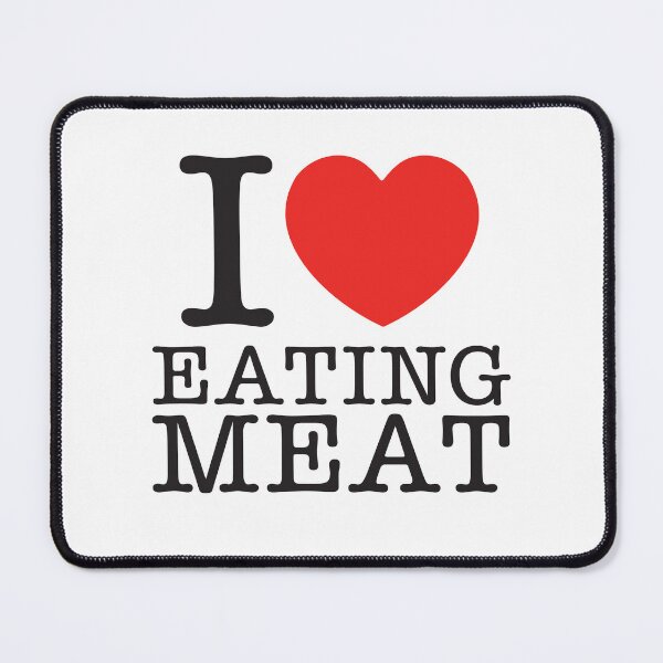 Item preview, I Love Eating Meat designed and sold by shitpostee.