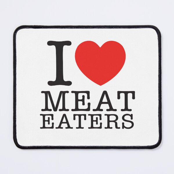 Item preview, I Love Meat Eaters designed and sold by shitpostee.