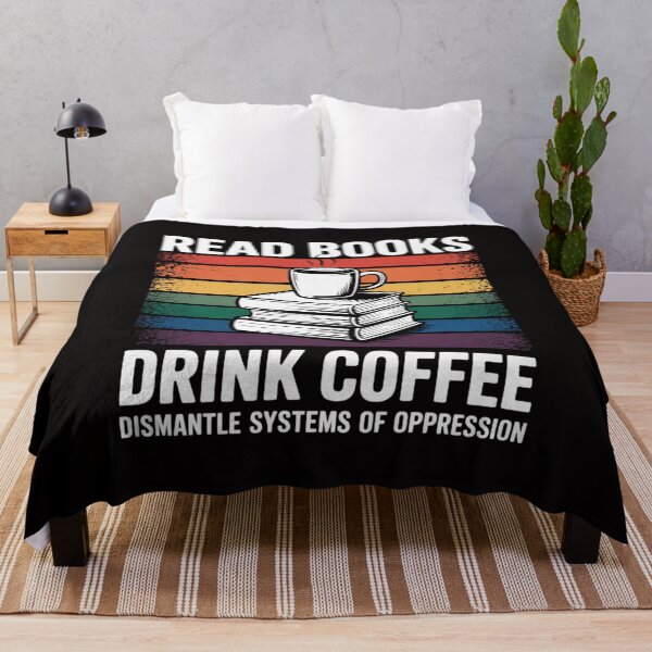 Item preview, read books drink coffee dismantle systems of oppression designed and sold by portcrysral.