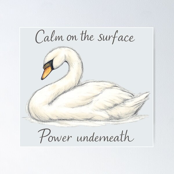 Item preview, Calm on the Surface Power Underneath Swan Illustration designed and sold by ChirpInc.