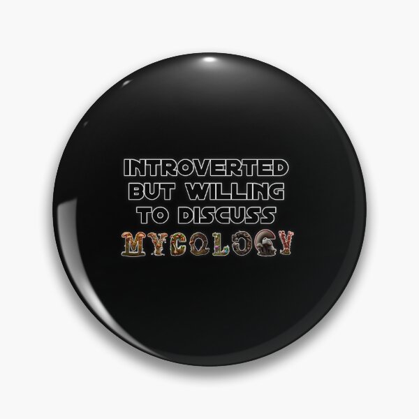 Item preview, Introverted but Willing to Discuss Mycology designed and sold by borkanrohmadm.
