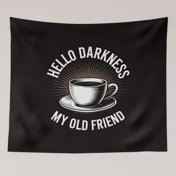 Item preview, Hello Darkness My Old Friend Coffee Lover designed and sold by ForestMmost.