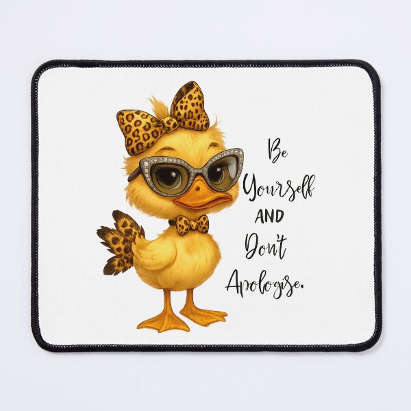 Item preview, Be Yourself Don’t Apologize Cute Duck Design designed and sold by tarzbol.