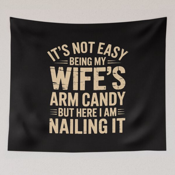 Item preview, Husband Gifts It's Not Easy Being My Wife's Arm Candy designed and sold by portcrysral.