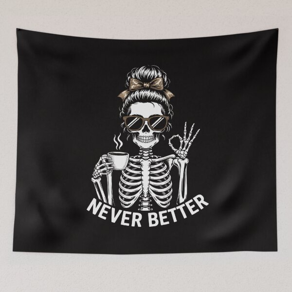Item preview, Messy Bun Drinking Coffee For Women Never Better Skeleton designed and sold by ForestMmost.