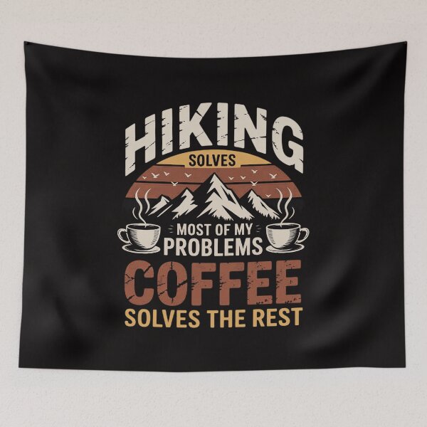 Item preview, Hiking Solves Most Of My Problems Coffee Solves The Rest designed and sold by portcrysral.