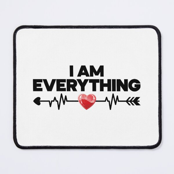 Item preview, I Am Everything - Funny Matching Graphic For Couples, Black Text designed and sold by HGstudioDesign.