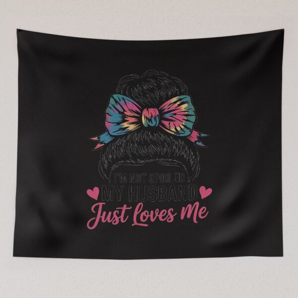 Item preview, Bleached Wife I'm Not Spoiled My Husband Just Loves Me designed and sold by ForestMmost.