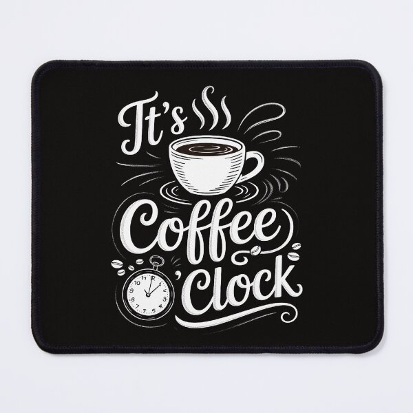 Item preview, It's Coffee o'clock  Coffee Happiness designed and sold by ForestMmost.