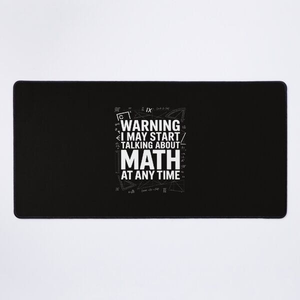 Item preview, Warning i may start talking about Math at any Time Math designed and sold by portcrysral.