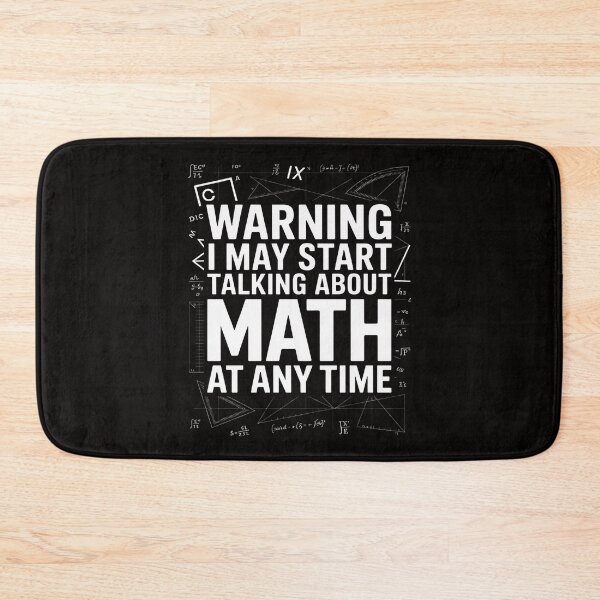 Item preview, Warning i may start talking about Math at any Time Math designed and sold by portcrysral.