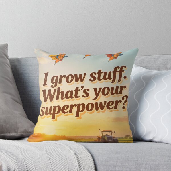 Item preview, I grow stuff. What’s your superpower? designed and sold by PrintYourStyle.
