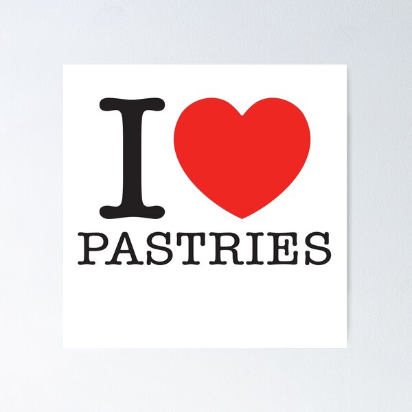 Item preview, I Love Pastries designed and sold by shitpostee.