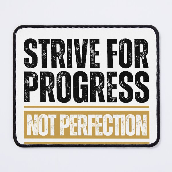 Item preview, Strive for progress not perfection designed and sold by Dondonmart.