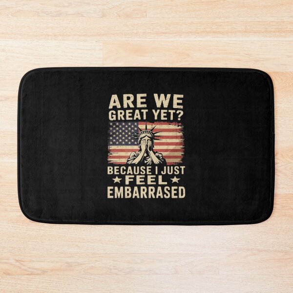 Item preview, Are We Great Yet Cause I Just Feel Embarrassed 5 designed and sold by AquaKiev.