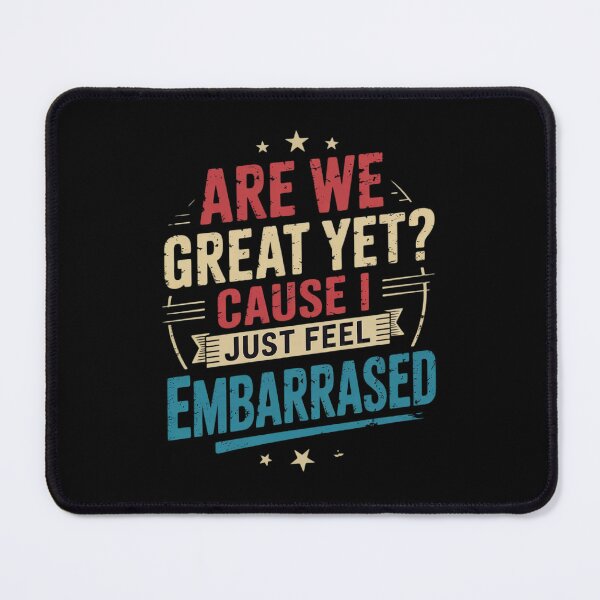 Item preview, are we great yet cause i just feel embarrassed 10 designed and sold by AquaKiev.
