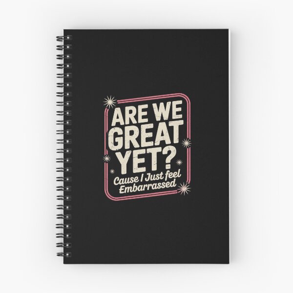 Item preview, Are We Great Yet Cause I Just Feel Embarrassed Anti Trump  3 designed and sold by CombatTask.