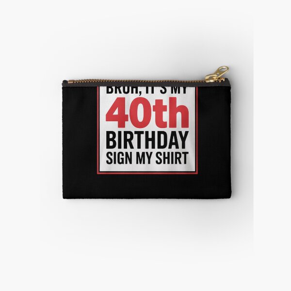 Item preview, Bruh It's My 40th Birthday Sign My 40 Years Old  designed and sold by PowAcademy.