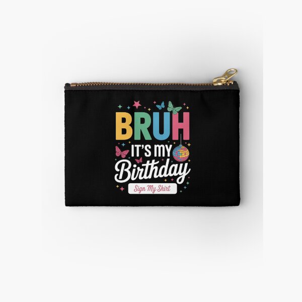 Item preview, Bruh It's My Birthday Sign My Bday Party Birthday designed and sold by MythWoot.