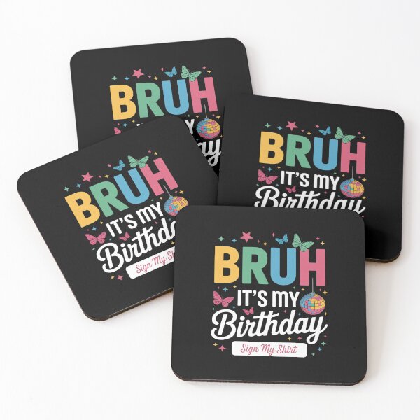 Item preview, Bruh It's My Birthday Sign My Bday Party Birthday designed and sold by MythWoot.