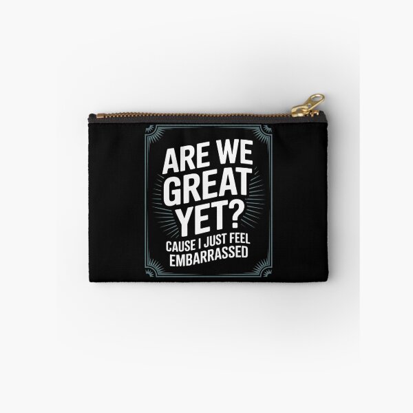 Item preview, Are We Great Yet Cause I Just Feel Embarrassed Anti Trump 2 designed and sold by CombatTask.