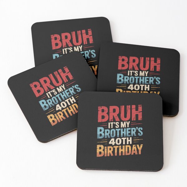Item preview, Bruh It's My Brother's 40th Birthday 40 Years Old  designed and sold by PowAcademy.