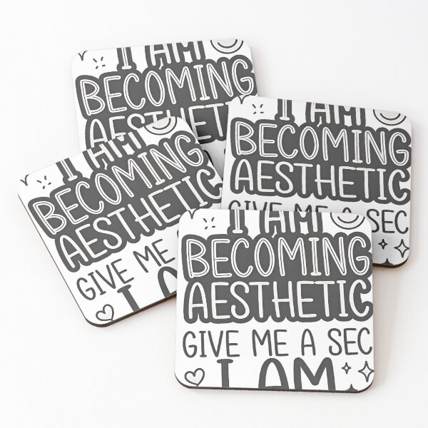 Item preview, I Am Becoming Aesthetic – Give Me A Sec designed and sold by MukuMint.