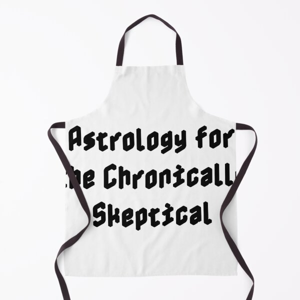 Item preview, Astrology for the Chronically Skeptical designed and sold by Ninjacatoff.