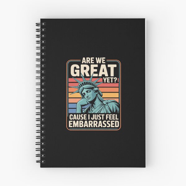 Item preview, Are We Great Yet Cause I Just Feel Embarrassed Anti Trump  designed and sold by CombatTask.