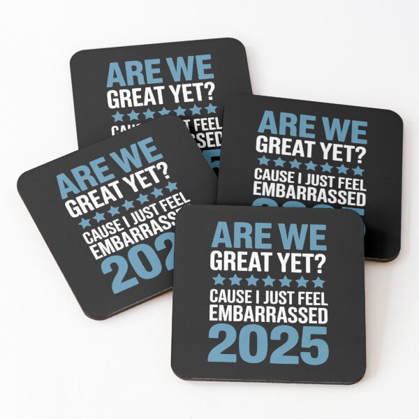 Item preview, Are We Great Yet Cause I Just Feel Embarrassed Anti Trump1 designed and sold by CombatTask.
