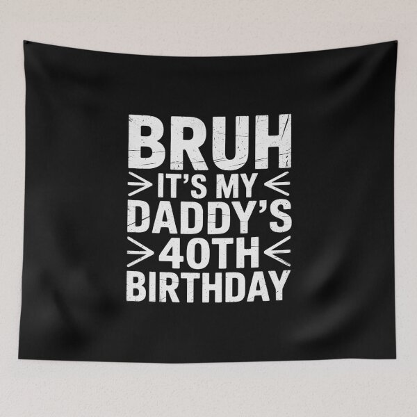 Item preview, Bruh It's My Daddy's 40th Birthday King OMG Crown Cool designed and sold by MythWoot.