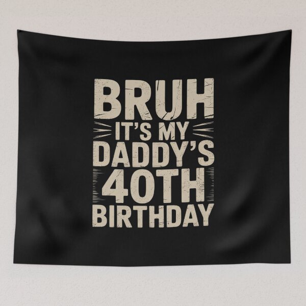 Item preview, Bruh It's My Daddy's 40th Birthday King OMG Crown Cool  designed and sold by PowAcademy.