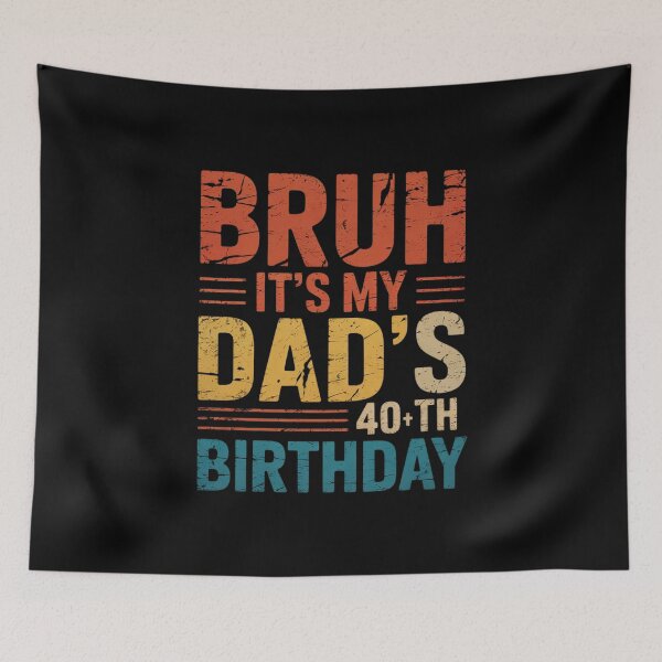 Item preview, Bruh It's My Dad's 40th Birthday 40 Years Old Dad  designed and sold by MythWoot.