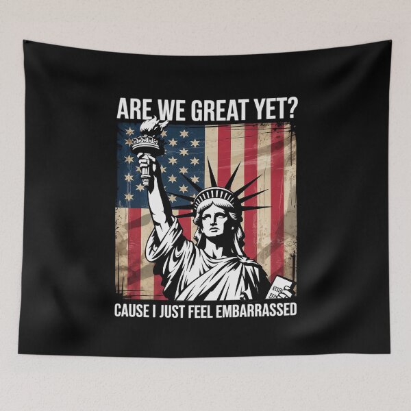 Item preview, are We Great Yet Cause I Just Feel Embarrassed democrats designed and sold by CombatTask.