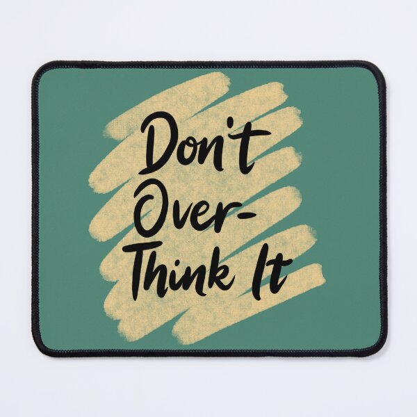Item preview, Don’t Overthink It Quote | Minimal Motivational Typography Design designed and sold by MUKUND FASHION DESIGN.