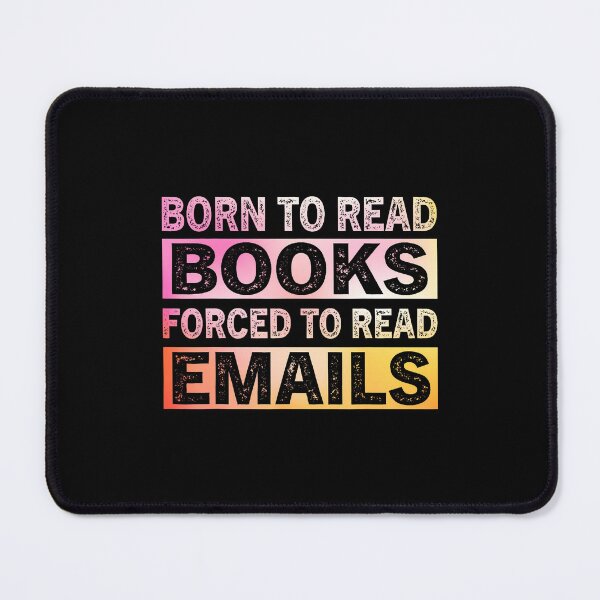 Item preview, Born To Read Books Forced To Read Emails Reading Lover designed and sold by malhanasbih.