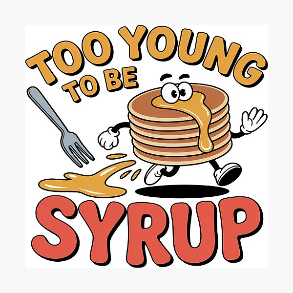 Item preview, Too Young to Be Syrup – Funny Running Pancake Cartoon Breakfast Humor Design designed and sold by RMTrendy.