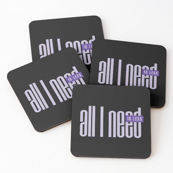 Item preview, All I need is less minimalist quote design designed and sold by It's all about SHE.