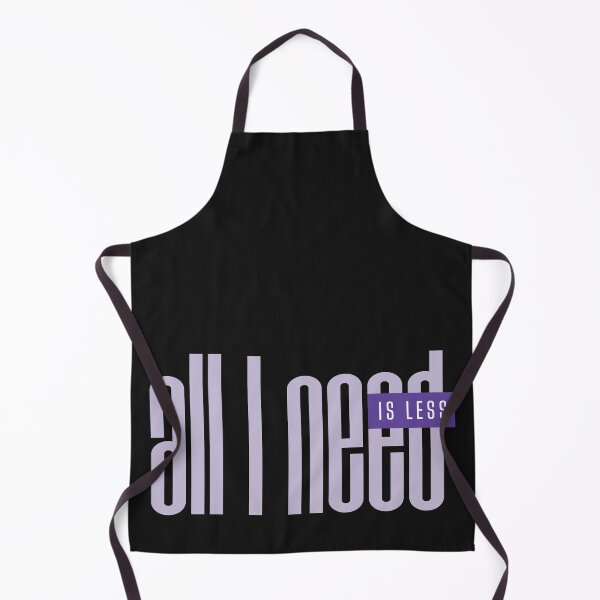 Item preview, All I need is less minimalist quote design designed and sold by It's all about SHE.