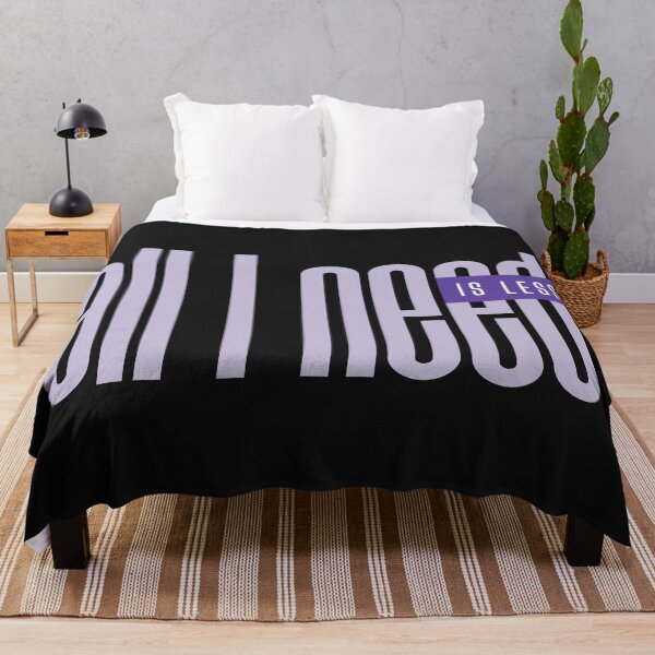 Item preview, All I need is less minimalist quote design designed and sold by It's all about SHE.