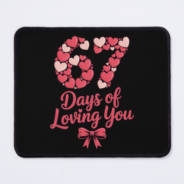 Item preview, 67 Days Of Loving You Romantic Quote Valentine'S Couple designed and sold by stanton88.