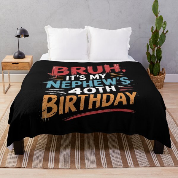 Item preview, Bruh It's My Nephew's 40th Birthday 40 Years Old designed and sold by MythWoot.
