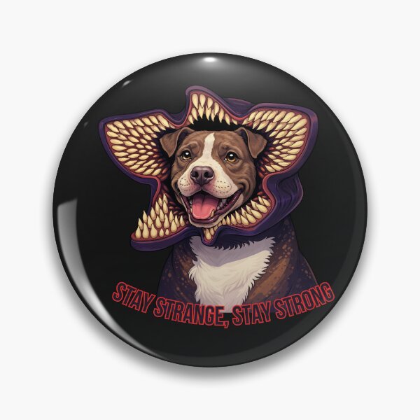 Item preview, Stay Strange Stay Strong Demodog Pitbull Parody Art designed and sold by Anastasiia Yurevych.