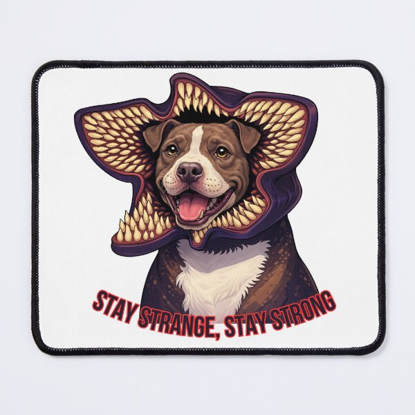 Item preview, Stay Strange Stay Strong Demodog Pitbull Parody Art designed and sold by Anastasiia Yurevych.